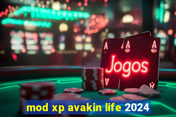 mod xp avakin life 2024